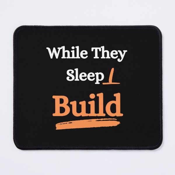 Item preview, While They Sleep I Build T-Shirt - Hustle Motivation Quote, Entrepreneur Mindset, Side Hustle Apparel designed and sold by Built After 5.
