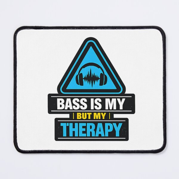 Item preview, Bass Is My Therapy Warning designed and sold by ZenRave Designs.