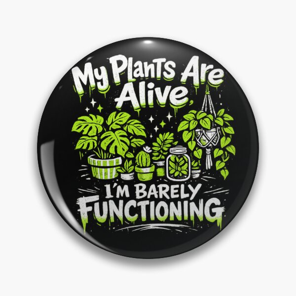 Item preview, My Plants Are Alive I’m Barely Functioning – Funny Plant Lover Introvert Humor designed and sold by Ladys-Gents.