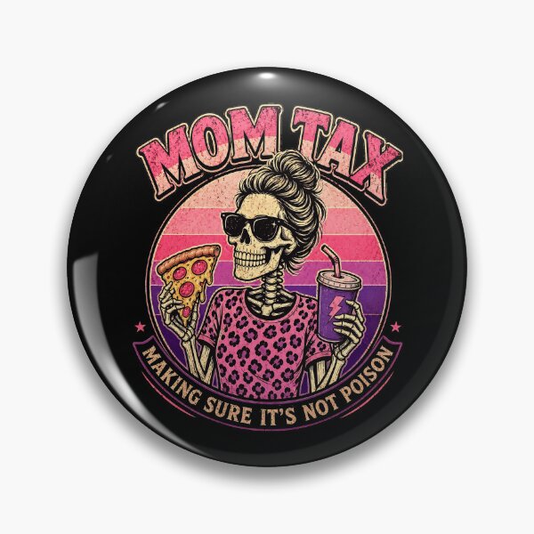Item preview, Mom Tax Making Sure It’s Not Poison Skeleton designed and sold by JerdbordinShop.