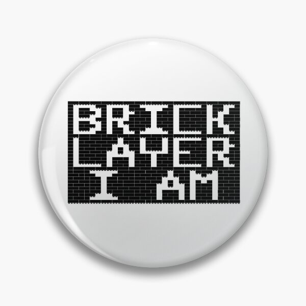 Item preview, Brick Layer I am - black bricks designed and sold by GarthBricklayer.