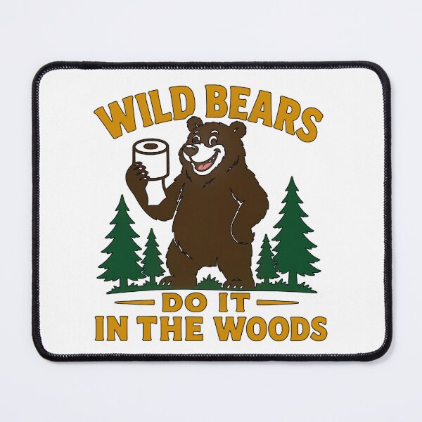 Item preview, Wild Bears Do It In The Woods designed and sold by BSCI Designs.