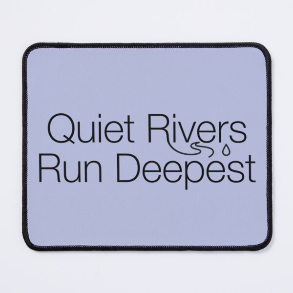 Item preview, Quiet Rivers Run Deepest - Introvert Power & Nature Wisdom designed and sold by AlanyaArtX.