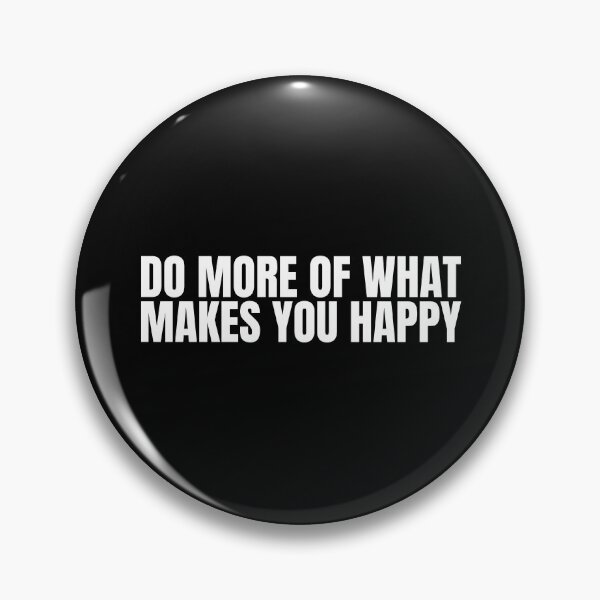 Item preview, Do more of what makes you happy designed and sold by Dondonmart.