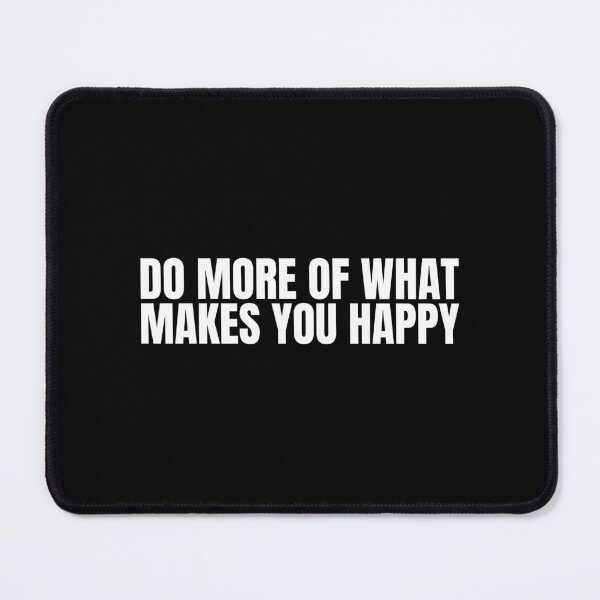 Item preview, Do more of what makes you happy designed and sold by Dondonmart.
