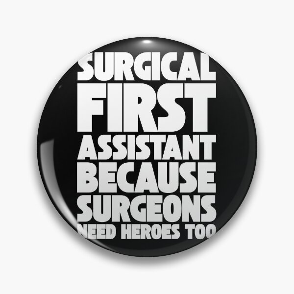 Item preview, Surgical First Assistant Appreciation Surgical Assistant designed and sold by Dondonmart.