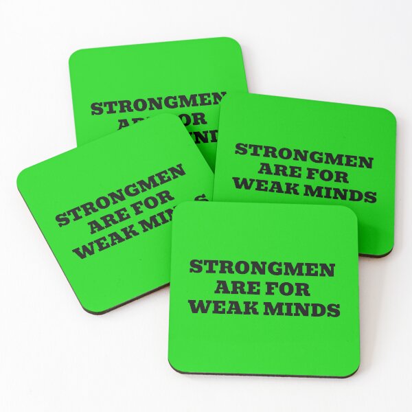 Item preview, Strongmen Are For Weak Minds designed and sold by WakeNBake-Tees.