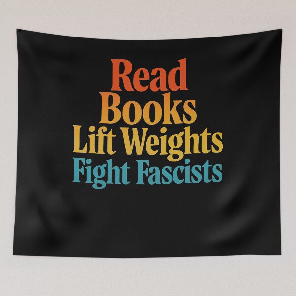 Item preview, Read Books Lift Weights Fight Fascists Typography designed and sold by SiarheiYur.