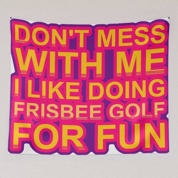 Item preview, Don'T Mess With I Like Doing Frisbee Golf For Fun designed and sold by TheIconSmith.