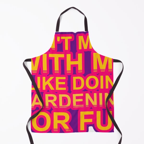 Item preview, Don'T Mess With I Like Doing Gardening For Fun designed and sold by TheIconSmith.
