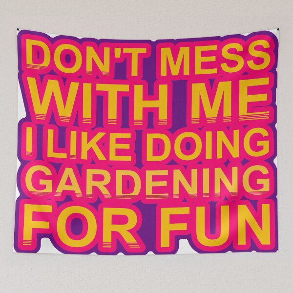 Item preview, Don'T Mess With I Like Doing Gardening For Fun designed and sold by TheIconSmith.