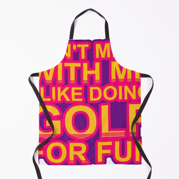 Item preview, Don'T Mess With I Like Doing Golf For Fun designed and sold by TheIconSmith.