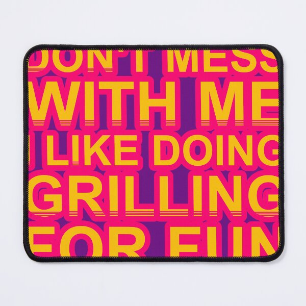 Item preview, Don'T Mess With I Like Doing Grilling For Fun designed and sold by TheIconSmith.