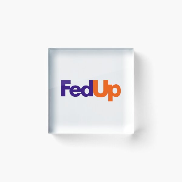 Item preview, Fed Up designed and sold by 8sqr.