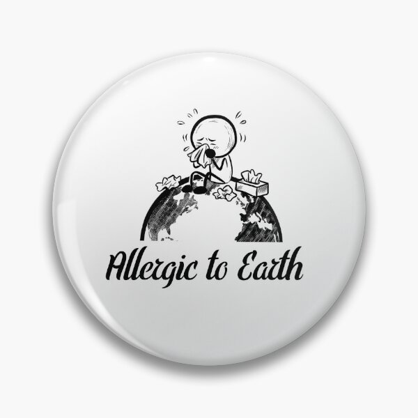 Item preview, Allergic to Earth designed and sold by Sleepysunicorn.