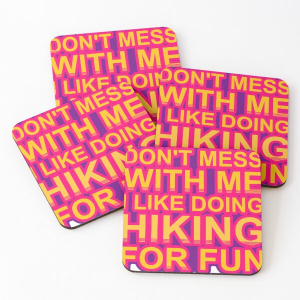 Item preview, Don'T Mess With I Like Doing Hiking For Fun designed and sold by TheIconSmith.