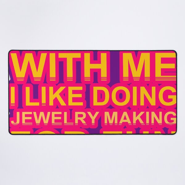 Item preview, Don'T Mess With I Like Doing Jewelry Making For Fun designed and sold by TheIconSmith.
