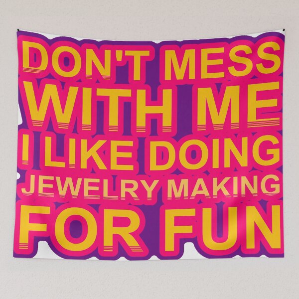 Item preview, Don'T Mess With I Like Doing Jewelry Making For Fun designed and sold by TheIconSmith.