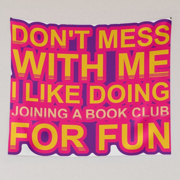 Item preview, Don'T Mess With I Like Doing Joining A Book Club For Fun designed and sold by TheIconSmith.