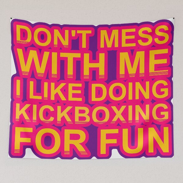 Item preview, Don'T Mess With I Like Doing Kickboxing For Fun designed and sold by TheIconSmith.