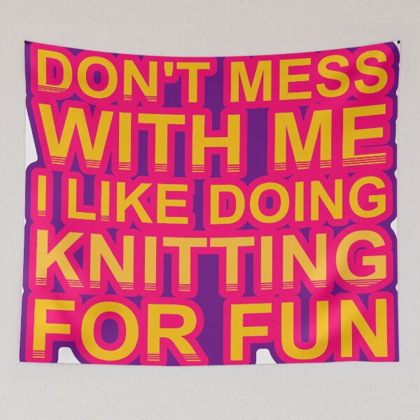 Item preview, Don'T Mess With I Like Doing Knitting For Fun designed and sold by TheIconSmith.