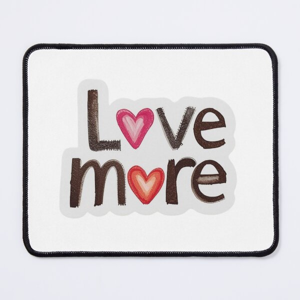 Item preview, Love More designed and sold by PamLeeDesign.