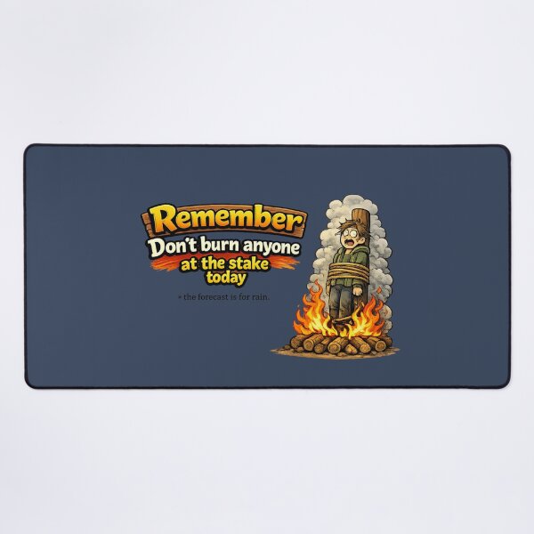 Item preview, Don't burn anyone at the stake today designed and sold by LaffinLair.