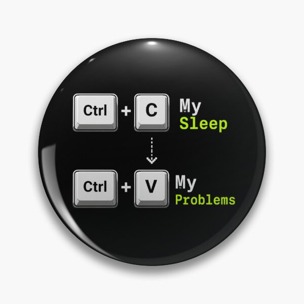 Item preview, Ctrl + C My Sleep Ctrl + V My Problems designed and sold by KodeForge.