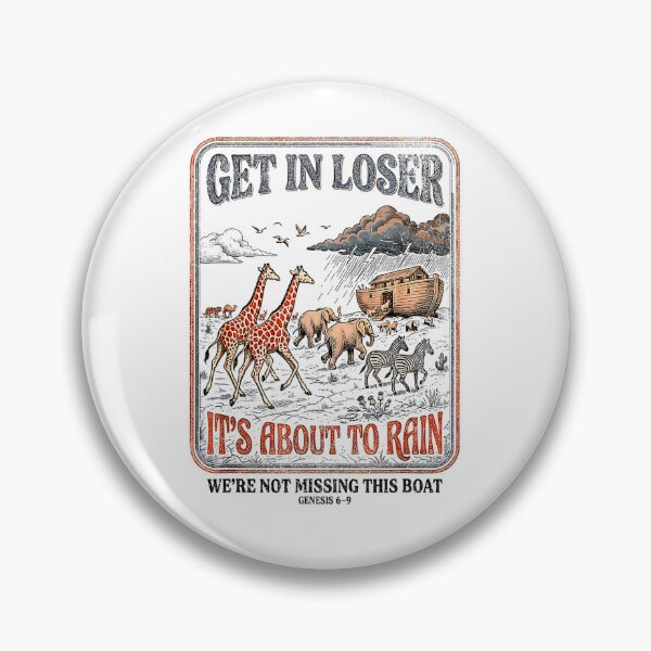 Item preview, Get in Loser It's About to Rain Noahs Ark designed and sold by FerminVigo.
