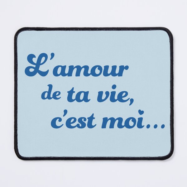 Item preview, I’m the Love of Your Life – L'amour de ta vie, c'est moi designed and sold by Blush Pumpkin Design.