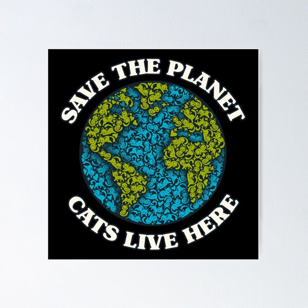 Item preview, Save The Planet Cats Live Here designed and sold by World Domination For Cats ®.