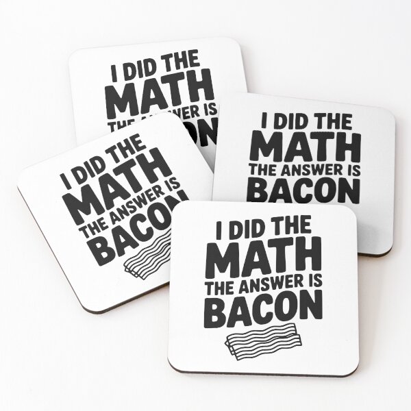 Item preview, I Did The Math The Answer Is Bacon designed and sold by Frank Ring.