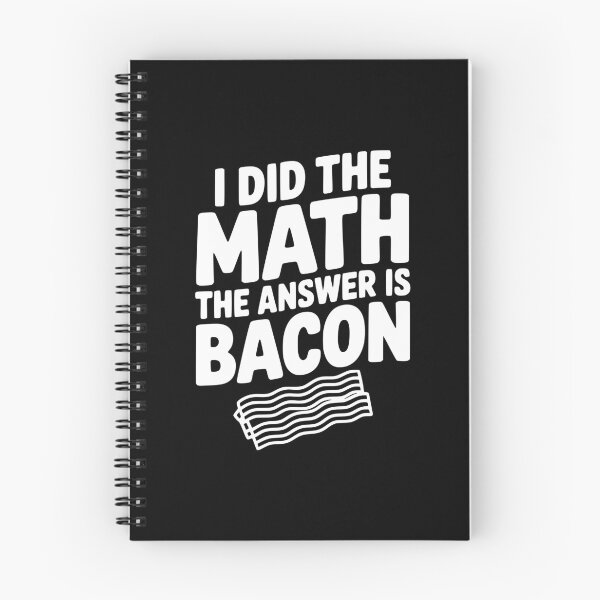 Item preview, I Did The Math The Answer Is Bacon designed and sold by Frank Ring.