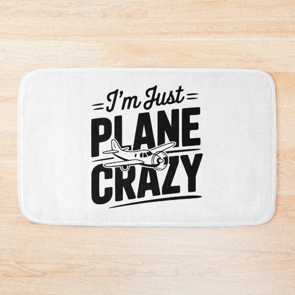 Item preview, I'm Just Plane Crazy designed and sold by Frank Ring.