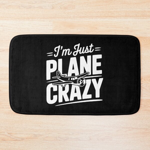 Item preview, I'm Just Plane Crazy designed and sold by Frank Ring.