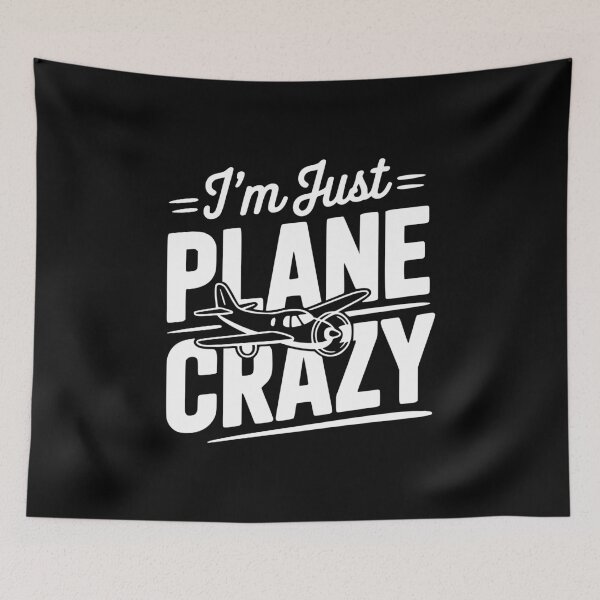 Item preview, I'm Just Plane Crazy designed and sold by Frank Ring.