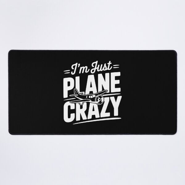Item preview, I'm Just Plane Crazy designed and sold by Frank Ring.