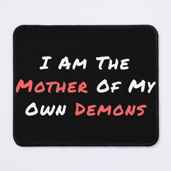 Item preview, I Am The Mother Of My Own Demons Dark Humor Shirt designed and sold by SilentBreakdown.