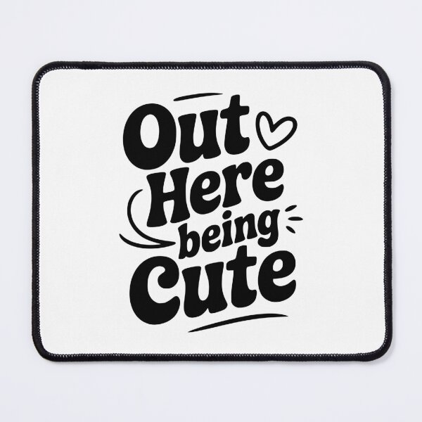 Item preview, Out Here Being Cute designed and sold by Frank Ring.