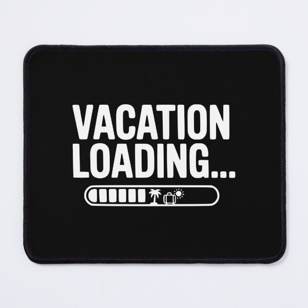 Item preview, Vacation Loading... designed and sold by Frank Ring.
