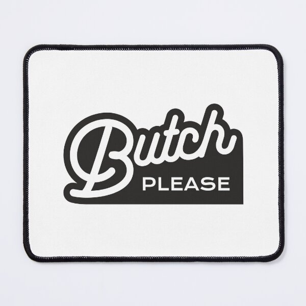 Item preview, Butch please in black designed and sold by gayishdesign.