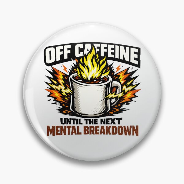 Item preview, Off Caffeine Until Next Mental Breakdown Funny designed and sold by AG-VIBES.