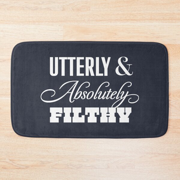 Item preview, Utterly & Absolutely Filthy Typography designed and sold by Blush Pumpkin Design.