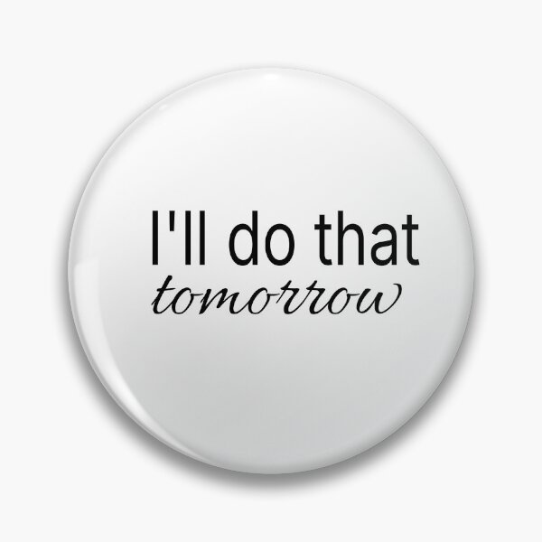 Item preview, I'll do that tomorrow, motivation caption, title, text, fun designed and sold by wizard-work.