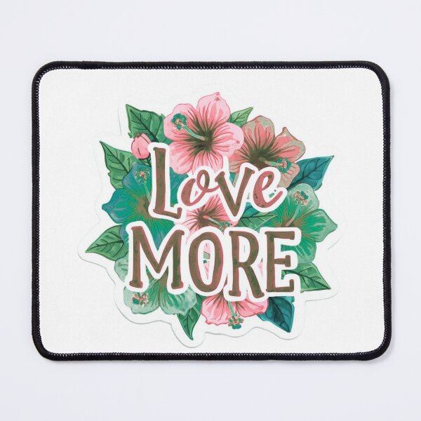 Item preview, Love More, Pink Flower designed and sold by PamLeeDesign.