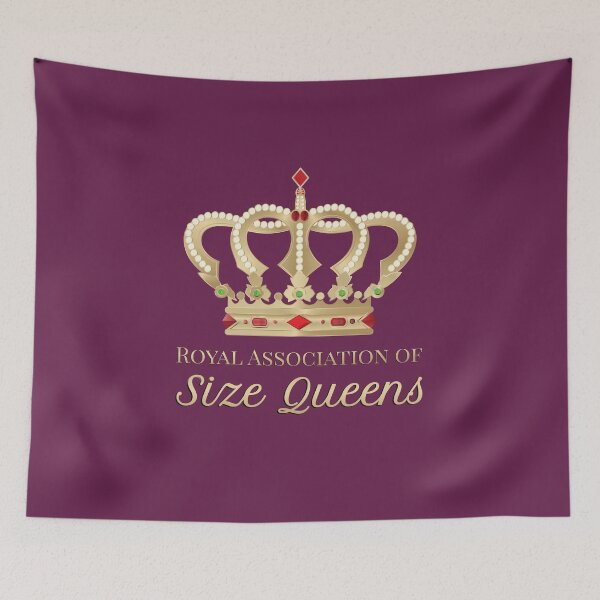 Item preview, Royal Association of Size Queens designed and sold by gayishdesign.