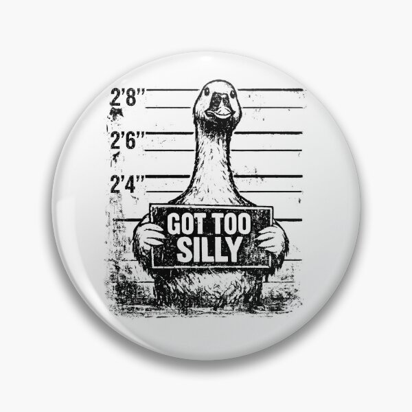 Item preview, Got Too Silly Funny Goose Pun Humor  designed and sold by will freed18.