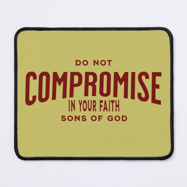 Item preview, Do not compromise in faith son of God designed and sold by Grace is All.