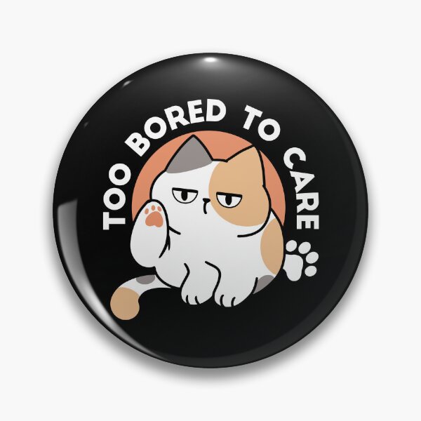Item preview, Lazy Cat Attitude – Too Bored to Care Funny Quote designed and sold by FlinArt.