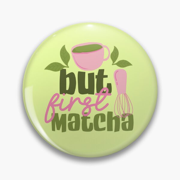 Item preview, But first matcha designed and sold by All That Jazz Store.